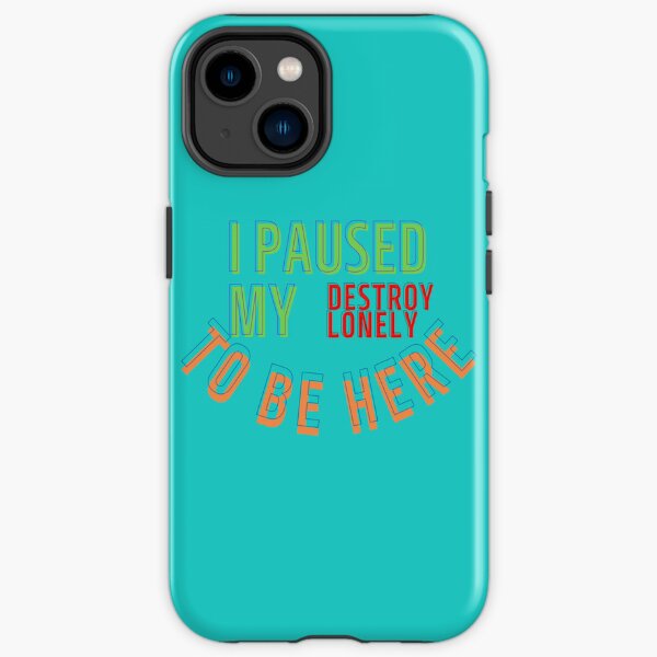 I Paused My Destroy Lonely To Be Here, Destroy Lonely shirt, funny    iPhone Tough Case RB1910 product Offical destroylonely Merch