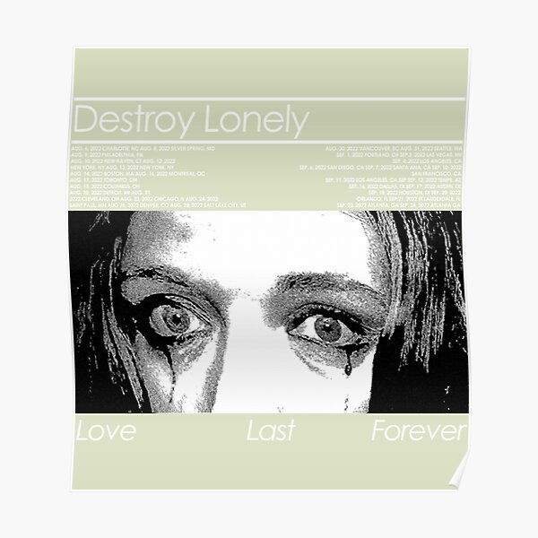 Vintage Destroy Lonely Love Last Forever Graphic Music Art BLK  Poster RB1910 product Offical destroylonely Merch