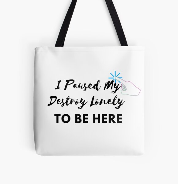 I Paused My Destroy Lonely To Be Here All Over Print Tote Bag RB1910 product Offical destroylonely Merch