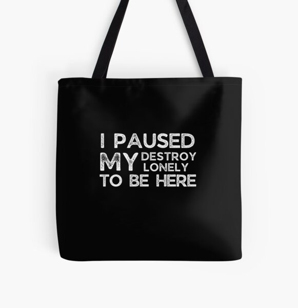 I Paused My Destroy Lonely To Be Here All Over Print Tote Bag RB1910 product Offical destroylonely Merch