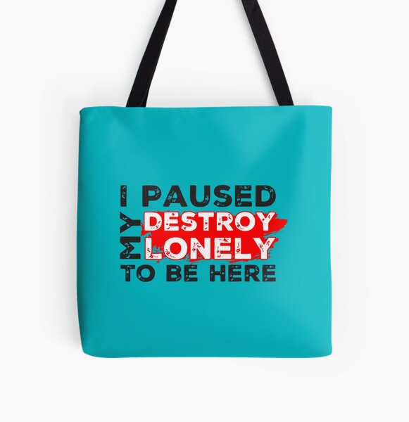 I Paused My Destroy Lonely To Be Here     All Over Print Tote Bag RB1910 product Offical destroylonely Merch