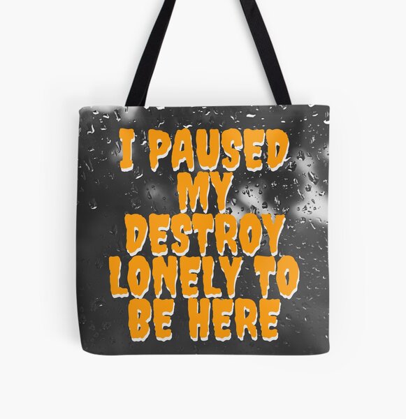 i paused my destroy lonely to be here All Over Print Tote Bag RB1910 product Offical destroylonely Merch