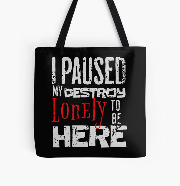 I paused my destroy lonely to be here All Over Print Tote Bag RB1910 product Offical destroylonely Merch