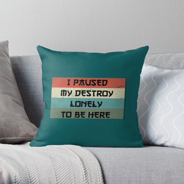 I Paused My Destroy Lonely To Be Here   Throw Pillow RB1910 product Offical destroylonely Merch