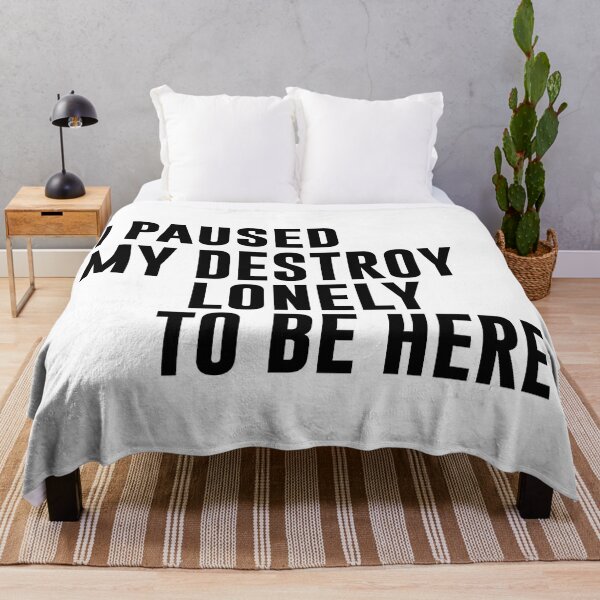 I Paused My Destroy Lonely To Be Here Motivation Throw Blanket RB1910 product Offical destroylonely Merch