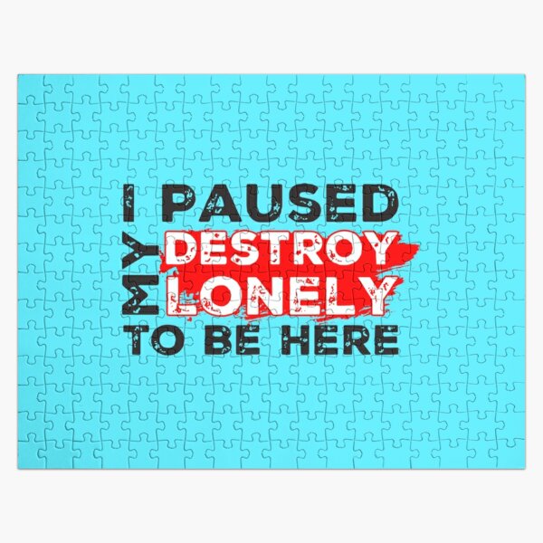 I Paused My Destroy Lonely To Be Here     Jigsaw Puzzle RB1910 product Offical destroylonely Merch