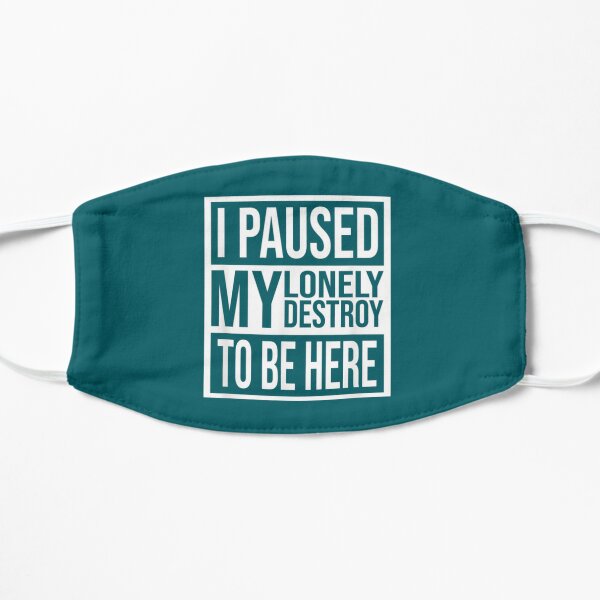 I Paused My Destroy Lonely To Be Here Flat Mask RB1910 product Offical destroylonely Merch